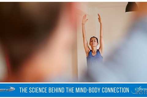 The Science Behind Our Mind-Body Connection