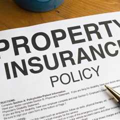 How to Read Your Property Insurance Policy