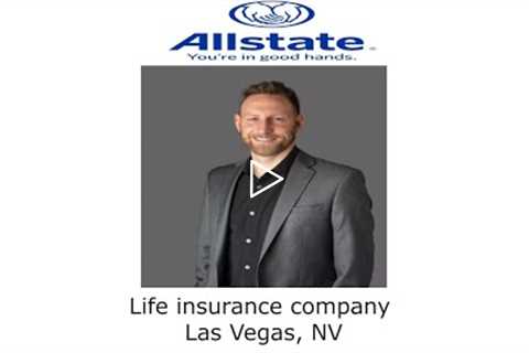 Life insurance company Las Vegas, NV - Tyler Wagner Allstate Insurance