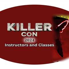 2024 Killer Con Classes and Instructors – Part Two