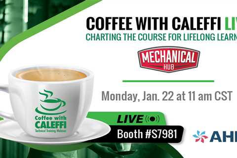 Coffee With Caleffi LIVE at AHR: Charting the Course for Lifelong Learning