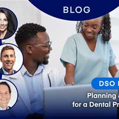 DSO M&A: Planning and Timelines for a Dental Practice Sale