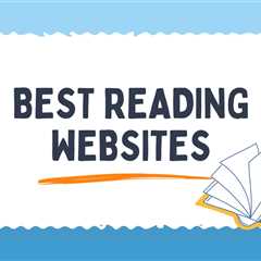 40+ Best Reading Websites for Home and Classroom Learning
