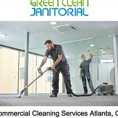Commercial Cleaning Services Atlanta, GA