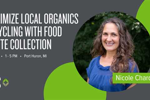 Explore Food Waste Collection With Nicole Chardoul