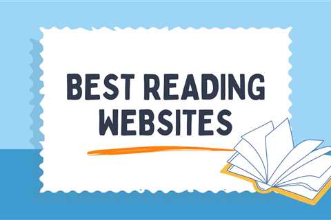 40+ Best Reading Websites for Home and Classroom Learning