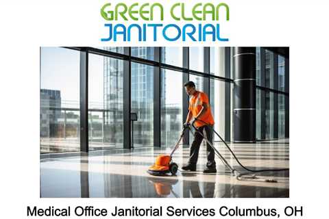 Medical Office Janitorial Services Columbus, OH