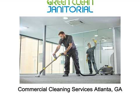 Commercial Cleaning Services Atlanta, GA