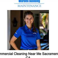 Commercial Cleaning Near Me Sacramento, CA