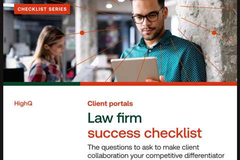 A Law Firm Checklist For Successful Client Portals [Sponsored]