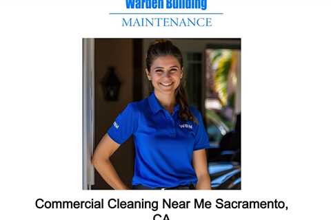 Commercial Cleaning Near Me Sacramento, CA