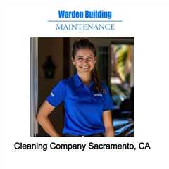 Cleaning Company Sacramento, CA