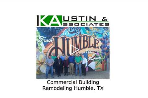 Commercial Building Remodeling Humble, TX - K Austin
