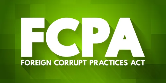 Life Without (Most Of) The FCPA: Six Months In