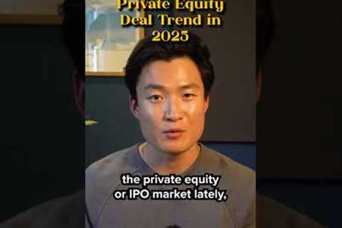 Private Equity Deal Trends in 2025 #privateequity #investmentbanking #interviewtips