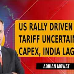 Adrian Mowat on Powell, US Market Trends, Emerging Markets & Asset Class Outlook | Business News