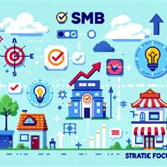 Key SMB Strategic Focus Areas That Drive Strong Growth