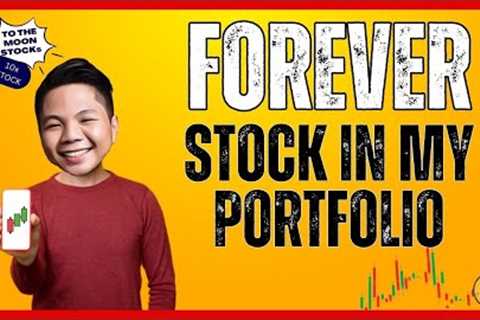 My 6 Forever Stocks for a Strong Investment Portfolio!