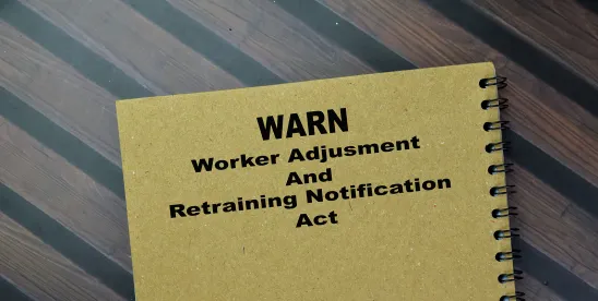 Employers “Fall Back”- Amid Reductions in Force, Heed This WARN-ing – Part 1