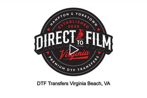 DTF Transfers Virginia Beach, VA - DTF Virginia Beach - 757-256-5191