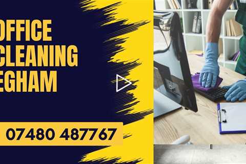 Office Cleaning Egham Tailored Affordable & Consistent Commercial Cleaning Solutions for Businesses