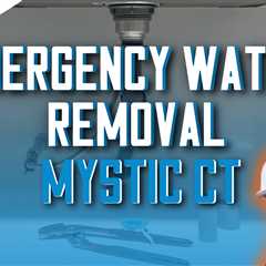 Emergency water removal Mystic CT