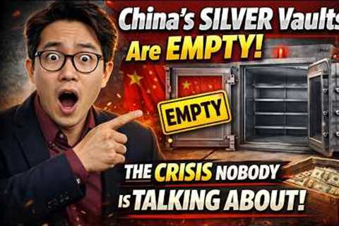 China''s Silver Vaults Are EMPTY: The Crisis Nobody Is Talking About