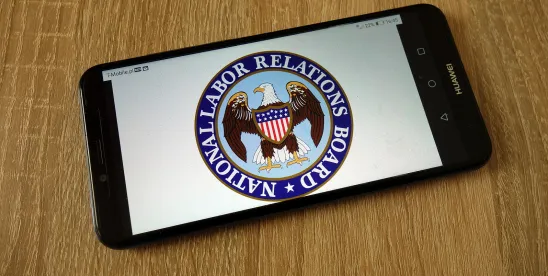 No Harm, No Foul? – NLRB and DOL Simultaneously Issue Directives to Relax Scrutiny in Certain..