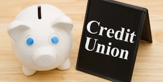 NCUA Proposes Deregulatory Changes to Credit Union Merger Rules