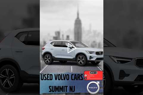 Used Volvo Cars Summit NJ -  Smythe Volvo Cars - (908) 498 9726