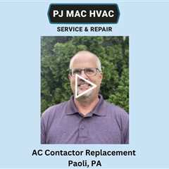 AC Contactor Replacement Paoli, PA - PJ MAC HVAC Air Duct Cleaning