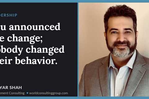 You announced the change; nobody changed their behavior.