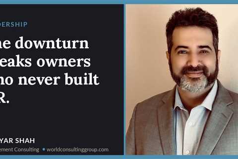 The downturn breaks owners who never built HR.