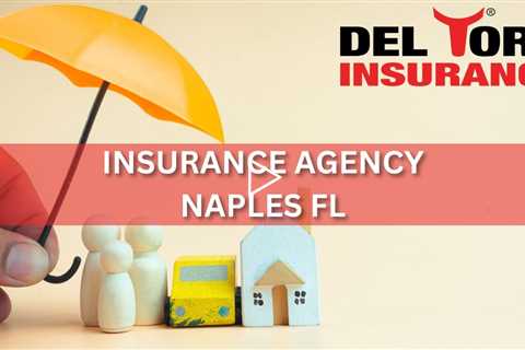 Insurance Agency Naples FL - Del Toro Insurance - (239) 799 7326