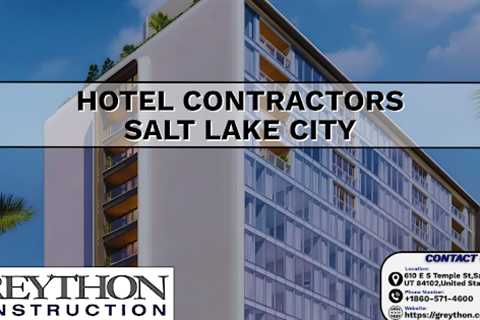 Hotel Contractors Salt Lake City