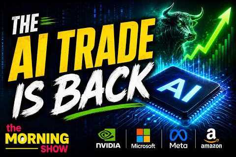 The AI Trade Is Back! | The Morning Show