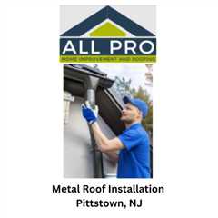 Metal Roof Installation Pittstown, NJ