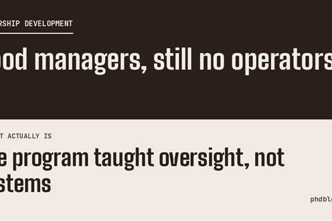 Developing Operators Rather Than Managers