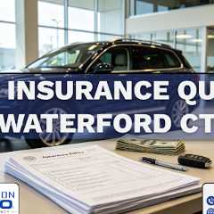Auto Insurance Quotes Waterford CT