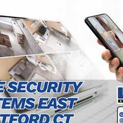 Home Security Systems East Hartford CT