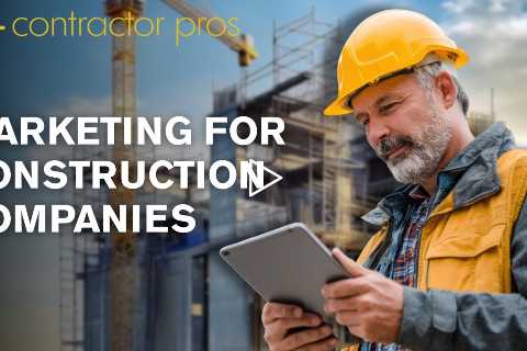 Marketing For Construction Companies - The Contractor Pros - (860) 415 3040