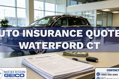Auto Insurance Quotes Waterford CT